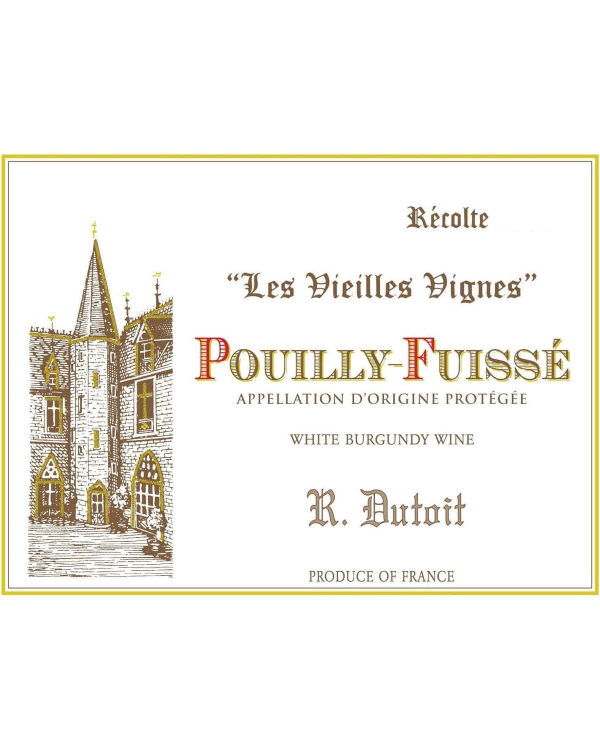 R. Dutoit Pouilly-Fuissé Les Vieilles Vignes White 2024 | 750ml